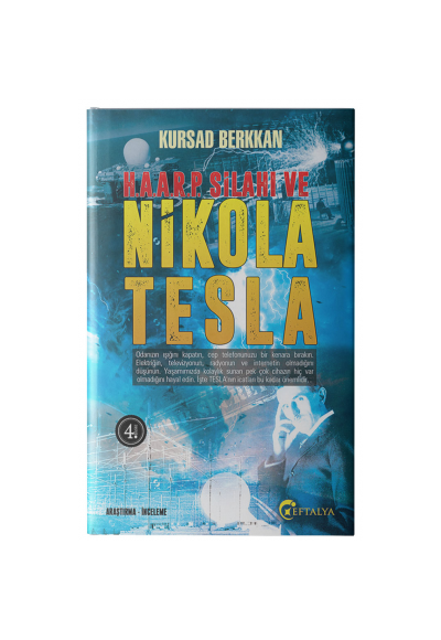 H.A.A.R.P. Silahı ve Nicola Tesla