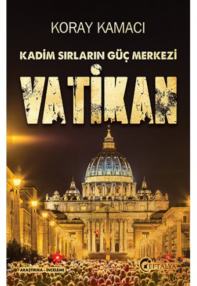Kadim Sırların Güç Merkezi Vatikan