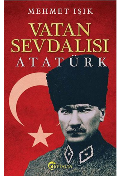Vatan Sevdalısı Atatürk