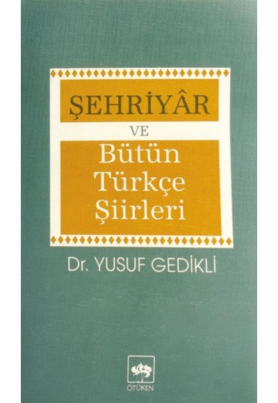 Şehriyar ve Bütün Türkçe Şiirleri